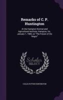 Remarks of C. P. Huntington