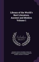 Library of the World's Best Literature, Ancient and Modern Volume 1