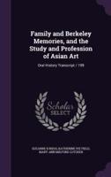 Family and Berkeley Memories, and the Study and Profession of Asian Art