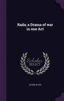 Rada; a Drama of War in One Act