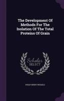 The Development Of Methods For The Isolation Of The Total Proteins Of Grain