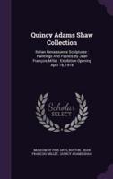 Quincy Adams Shaw Collection