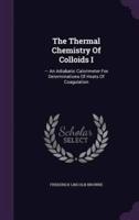 The Thermal Chemistry Of Colloids I