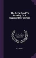 The Royal Road To Drawing On A Superior New System
