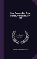 Size Grades For Ripe Olives, Volumes 257-270