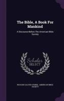 The Bible, A Book For Mankind