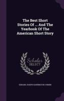 The Best Short Stories Of ... And The Yearbook Of The American Short Story