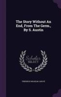 The Story Without An End, From The Germ., By S. Austin