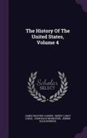 The History Of The United States, Volume 4