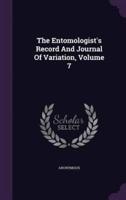 The Entomologist's Record And Journal Of Variation, Volume 7