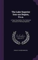 The Lake Superior Iron-Ore Region, U.s.a.