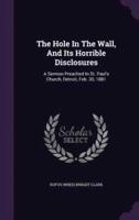 The Hole In The Wall, And Its Horrible Disclosures