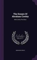 The Essays Of Abraham Cowley