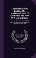 The Importance Of Exalting The Intellectual Spirit Of The Nation And Need Of A Learned Class
