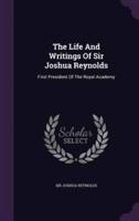The Life And Writings Of Sir Joshua Reynolds