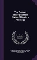 The Present Bibliographical Status Of Modern Philology