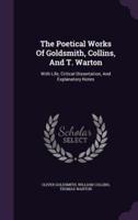 The Poetical Works Of Goldsmith, Collins, And T. Warton