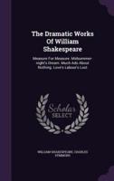 The Dramatic Works Of William Shakespeare