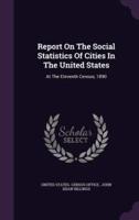 Report On The Social Statistics Of Cities In The United States