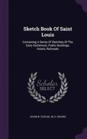 Sketch Book Of Saint Louis