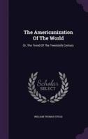 The Americanization Of The World