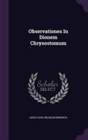 Observationes In Dionem Chrysostomum