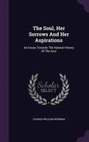 The Soul, Her Sorrows And Her Aspirations