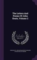 The Letters And Poems Of John Keats, Volume 2