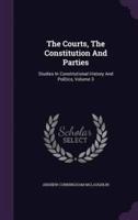 The Courts, The Constitution And Parties