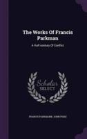 The Works Of Francis Parkman