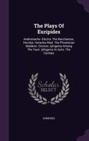 The Plays Of Euripides