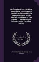 Prufung Der Ursachen Einer Assoziazion Zur Erhaltung Des Reichssistems Welche In Der Erklarung Seiner Koniglichen Majestat Von Preuen Zu Erhaltung Des Reichs System Vorgelegt Worden