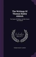 The Writings Of Thomas Bailey Aldrich