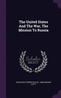 The United States And The War, The Mission To Russia
