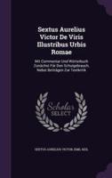 Sextus Aurelius Victor De Viris Illustribus Urbis Romae