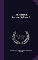 The Museum Journal, Volume 5