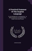 A Practical Grammar Of The English Language