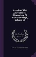 Annals Of The Astronomical Observatory Of Harvard College, Volume 65