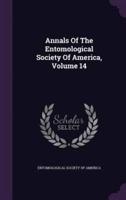 Annals Of The Entomological Society Of America, Volume 14