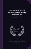 1001 Tests Of Foods, Beverages And Toilet Accessories