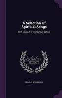 A Selection Of Spiritual Songs