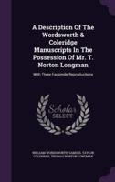 A Description Of The Wordsworth & Coleridge Manuscripts In The Possession Of Mr. T. Norton Longman