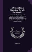 A General And Historical View Of Christianity