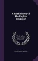 A Brief History Of The English Language
