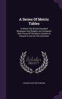 A Series Of Metric Tables