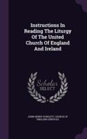 Instructions In Reading The Liturgy Of The United Church Of England And Ireland
