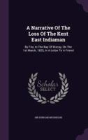 A Narrative Of The Loss Of The Kent East Indiaman