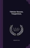 Tabulae Sinuum, Tangentium,