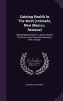 Gaining Health In The West (Colorado, New Mexico, Arizona)