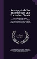 Anfangsgründe Der Theoretischen Und Practischen Chemie